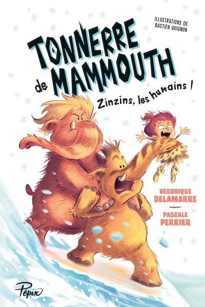 Tonnerre De Mammouth - Tome 2 : Zinzins, Les Humains ! - Éditions Sarbacane