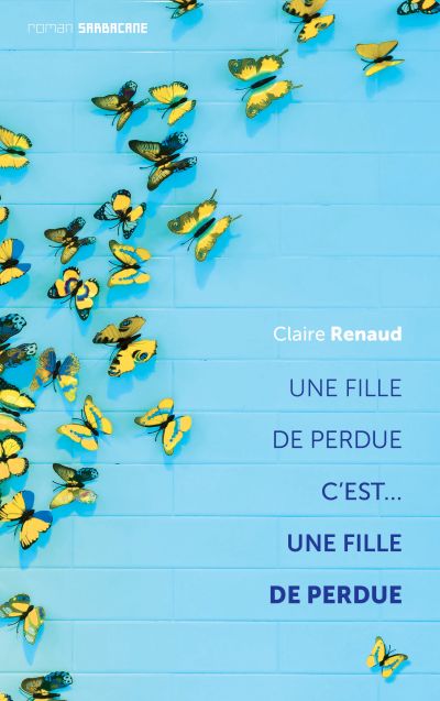 Une fille de perdue… c’est une fille de perdue